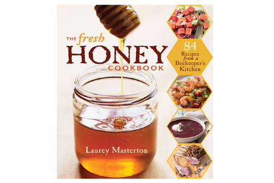 The Fresh Honey Cookbook